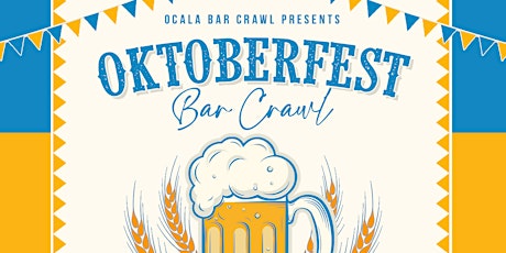 Oktoberfest Bar Crawl - Downtown Ocala Oct.15