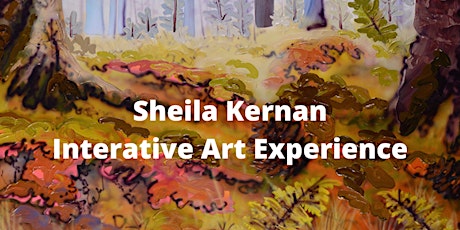 Sheila Kernan | Opening Reception and Interactive Art Experience
