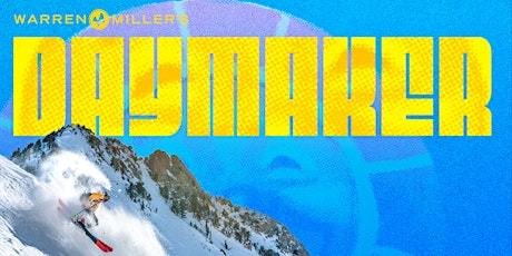 Warren Miller's Daymaker - Birmingham Premiere