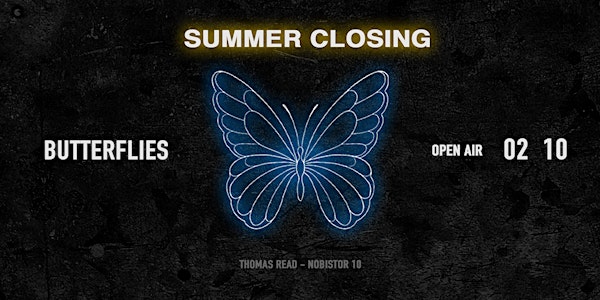 Summer Closing Butterflies Open Air - 02.10. (Vorfeiertag) - Thomas Read