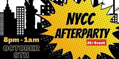 21+ NYCC After party!