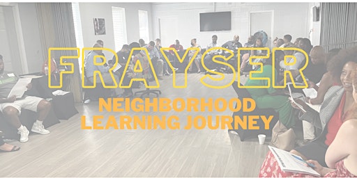 Frayser Neighborhood Learning Journey