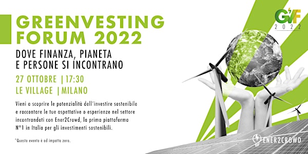 GreenVesting Forum 2022 -  Dove finanza, pianeta e persone si incontrano.