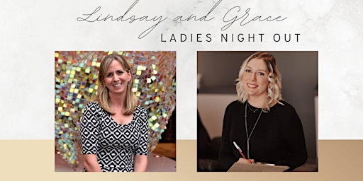 Lindsay and Grace host Ladies Night Out!