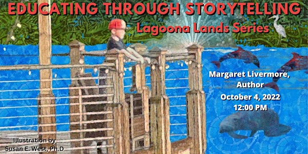 October Lunch & Learn - Educating through Storytelling - Lagoona Lands