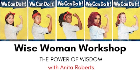 WISE WOMAN WORKSHOP: THE POWER OF WISDOM primary image