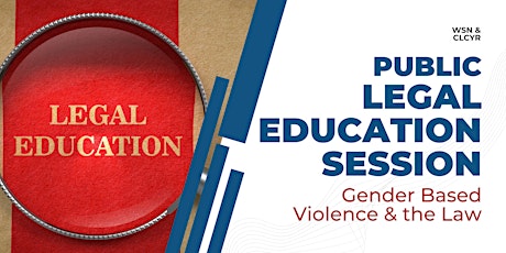 Public Legal Education Session - Gender Based Violence & the Law with CLCYR