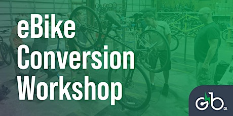 eBike Conversion Workshop  | Greenway Bike Co.
