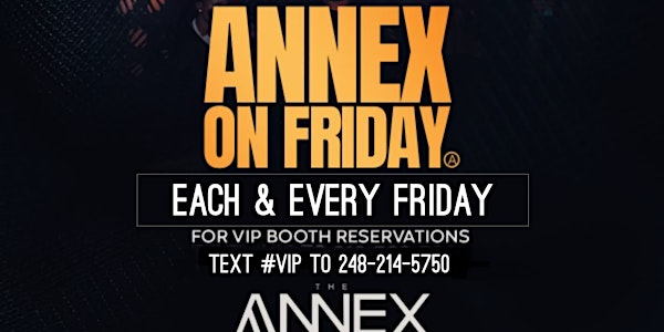 Annex Fridays