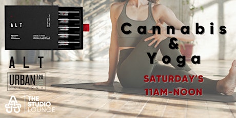 Saturday Cannabis & Yoga with ALT and Urban 728 at The Studio Lounge