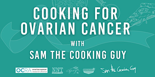 Cooking for Ovarian Cancer with Sam the Cooking Guy