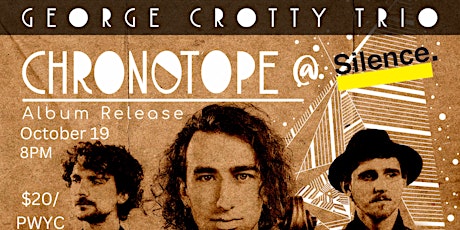 Silence Presents: George Crotty Trio wsg Matt Brubeck and L-CON