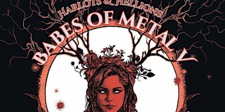 BABES OF METAL V - an evening of macabre music and brutal burlesque!