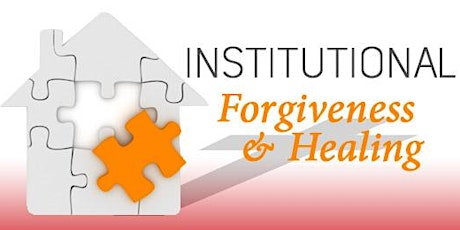 Institutional Forgiveness and Healing primary image