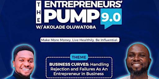 The Entrepreneurs' Pump w/Akolade Oluwatoba 9.0