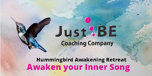 Global Virtual Hummingbird Awakening Retreat | JustBE Coaching Company