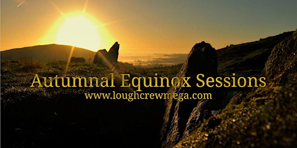 Autumnal Equinox Sessions at Loughcrew