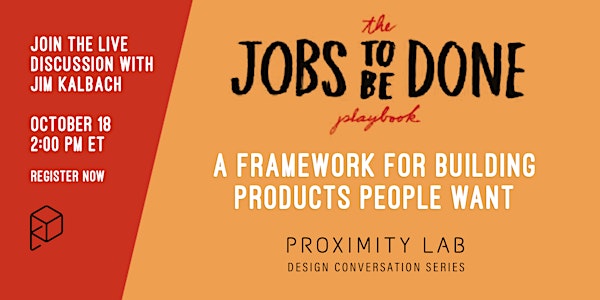 Jobs to be Done: A Framework for Building Products People Want