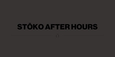 Stōko After Hours