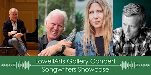 LowellArts Gallery Concert: Songwriter Showcase