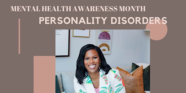 Mental Health Awareness Day: Personality Disorders with Crystal Currie