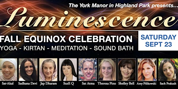 Luminescence Fall Equinox Celebration - Sound Bath, Yoga, Kirtan Concert, Reiki Energy Healing