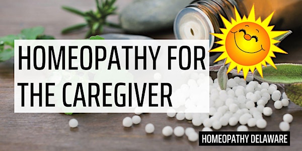 Homeopathy for the Caregiver and Loved One