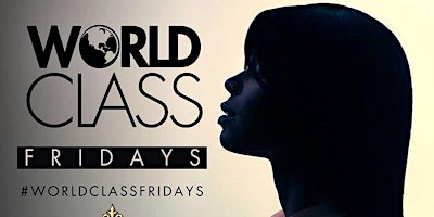 World Class Friday @ Josephine Lounge - Atlanta GA