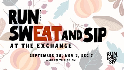 Run Sweat Sip at The Exchange (November)
