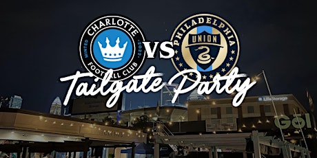 CLTFC vs Philadelphia Tailgate Party
