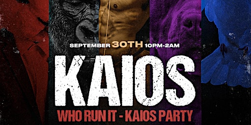 WHO RUN IT - KAIOS PARTY