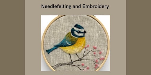 Needle-felt and Embroidery Workshop