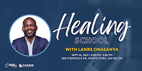 Healing School Toronto with Lanre Onasanya