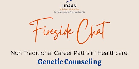 Udaan Fireside Chat - Career Path: Genetic Counseling