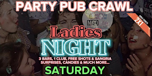 Saturday LADIES NIGHT PUB CRAWL! FREE SANGRIA.