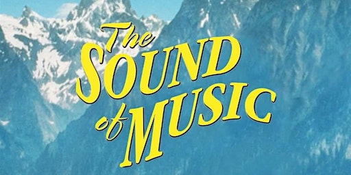 Sensory Friendly/Special Needs Performance of The Sound of Music!