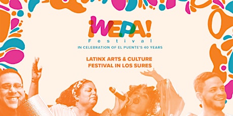 El Puente's ¡WEPA! festival - Latinx Arts and Culture Festival