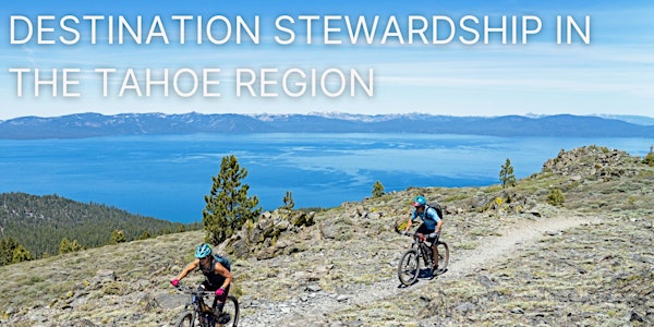 Tahoe Destination Stewardship Plan Public Workshop, Incline Village