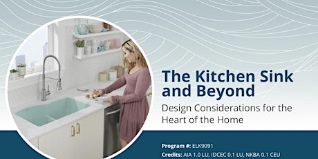 Lunch & Learn: The Kitchen Sink & Beyond (CEU )