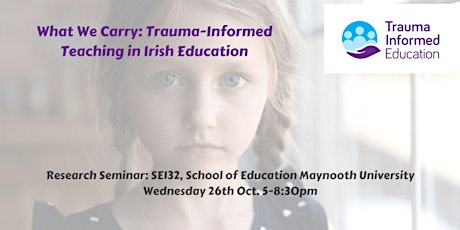 What We Carry: Trauma-Informed Teaching in Irish Education primary image