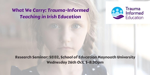 What We Carry: Trauma-Informed Teaching in Irish Education