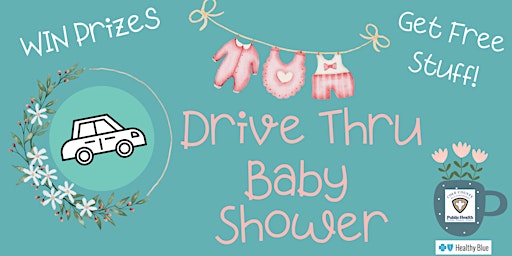 Drive Thru Baby Shower - GET a FREE ticket to attend