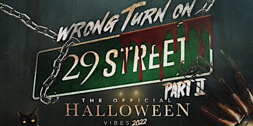 Wrong Turn on 29 Street II : The Official Halloween Vibes 2022