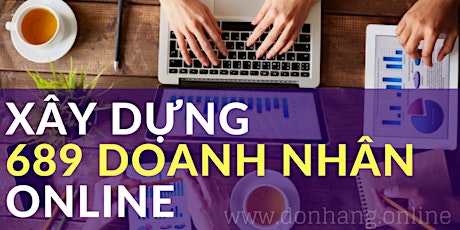 Dự án đào tạo "689 Doanh Nhân Kinh Doanh Online" primary image