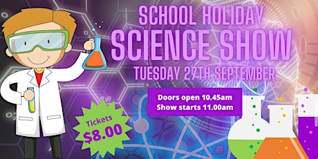 School Holiday Science Show