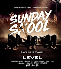 Sunday Skool - Sunday Night Party at Level Uptown