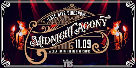 Midnight Agony | Late Night Sideshow