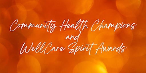 Community Health Champions and WellCare Spirit Awards