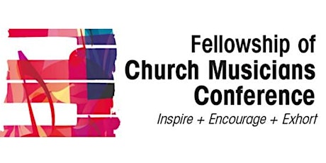 Fellowship of Church Musicians Conference FoCM