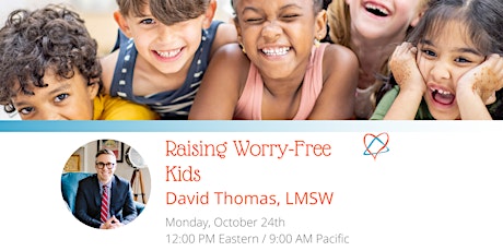Raising Worry-Free Kids